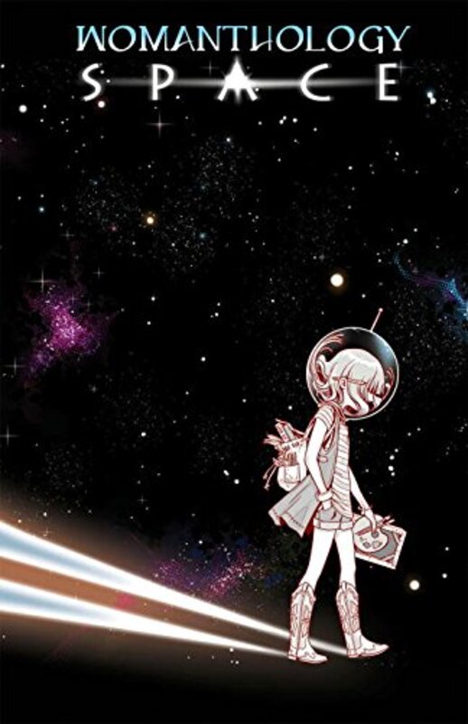 Book cover for "Womanthology: Space" by Cecil Castellucci