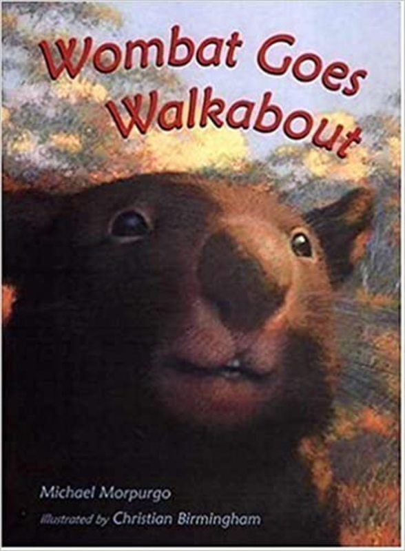 Book cover for "Wombat Goes Walkabout" by Michael Morpurgo