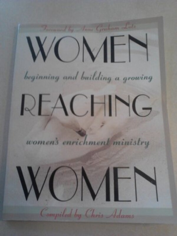 Book cover for "Women Reaching Women" by Anne Graham Lotz