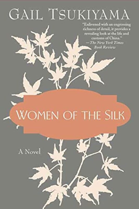 Book cover for "Women of the Silk" by Gail Tsukiyama
