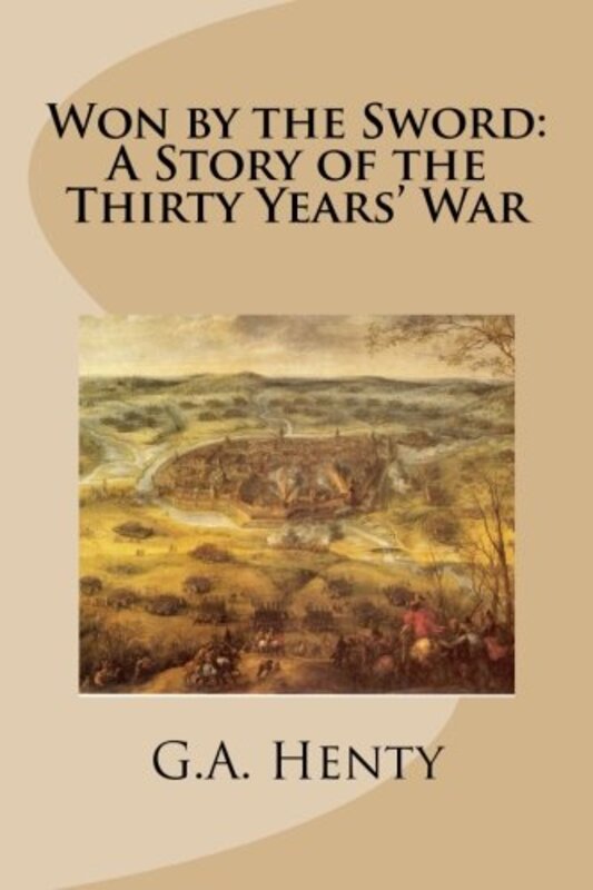 Book cover for "Won by the Sword" by GA Henty