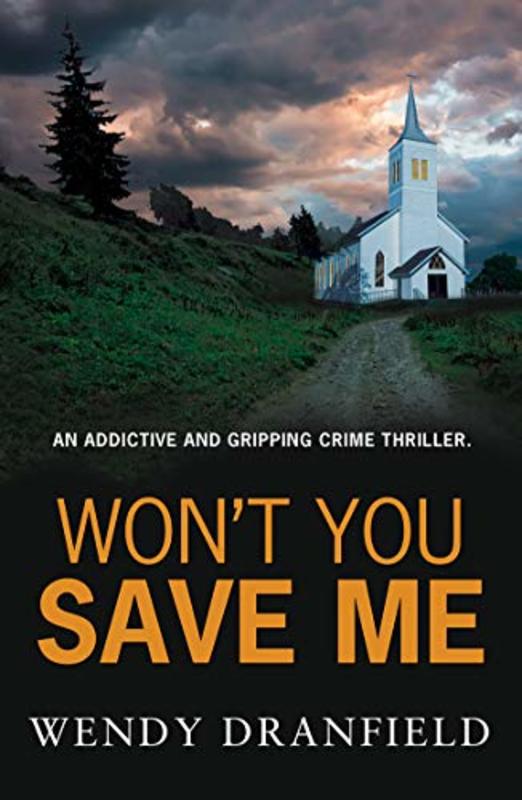 Book cover for "Won't You Save Me" by Wendy Dranfield
