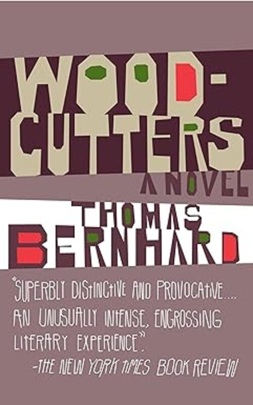Book cover for "Woodcutters" by Thomas Bernhard