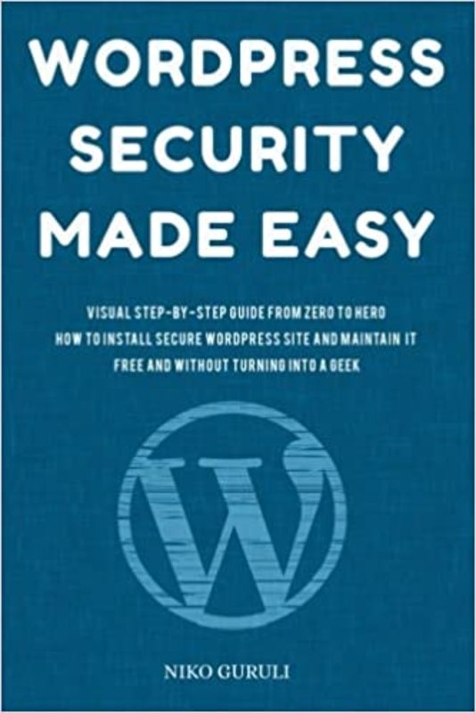 Book cover for "WordPress Security Made Easy" by Niko Guruli