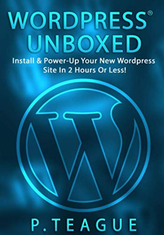 Book cover for "Wordpress Unboxed" by Paul J Teague
