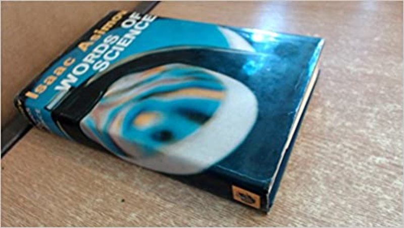 Book cover for "Words of Science and The History Behind Them" by Isaac Asimov