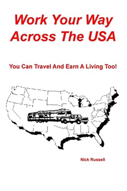 Book cover for "Work Your Way Across The USA" by Nick Russell