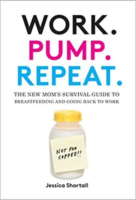 Book cover for "Work. Pump. Repeat." by Jessica Shortall