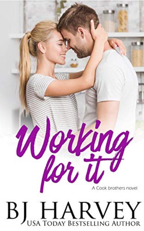 Book cover for "Working For It" by BJ Harvey