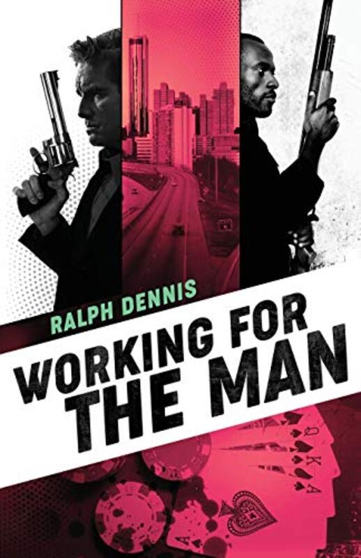 Book cover for "Working for the Man" by Ralph Dennis