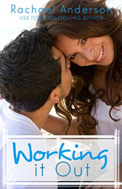 Book cover for "Working it Out" by Rachael Anderson