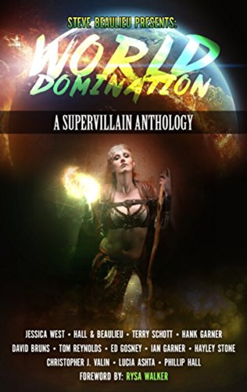 Book cover for "World Domination: A Supervillain Anthology" by Rysa Walker