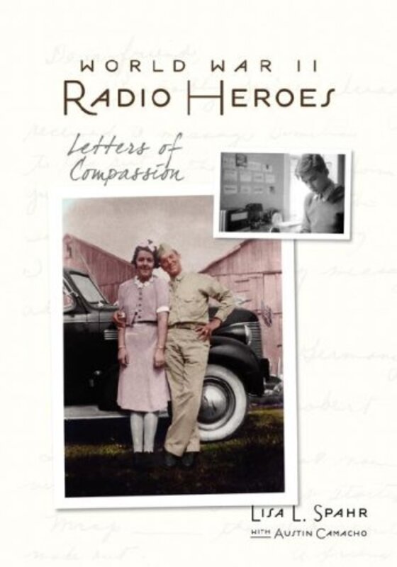 Book cover for "World War II Radio Heroes" by Austin S Camacho