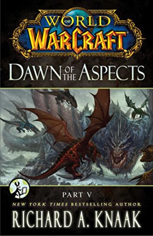 Book cover for "World of Warcraft: Dawn of the Aspects: Part V" by Richard A Knaak