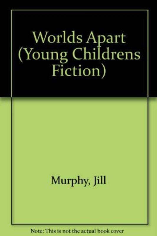 Book cover for "Worlds Apart" by Jill Murphy