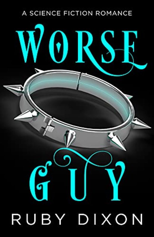 Book cover for "Worse Guy" by Ruby Dixon