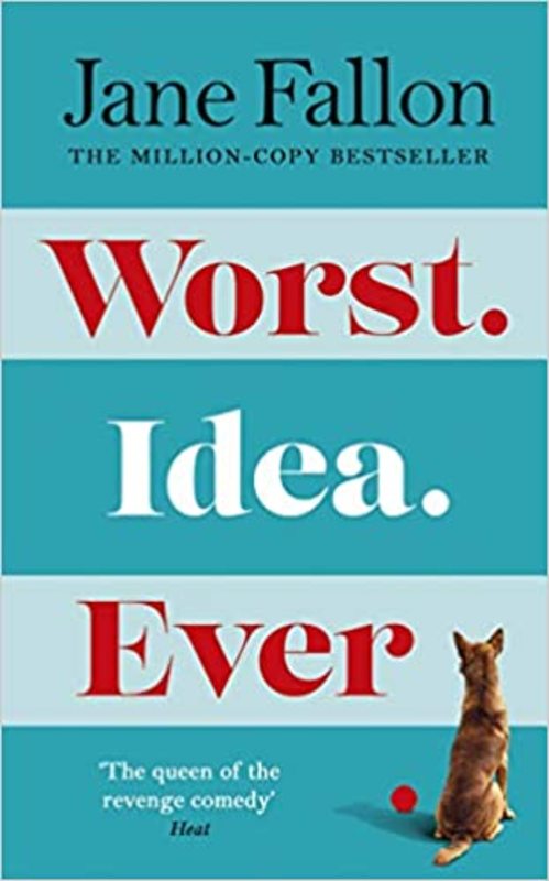 Book cover for "Worst Idea Ever" by Jane Fallon