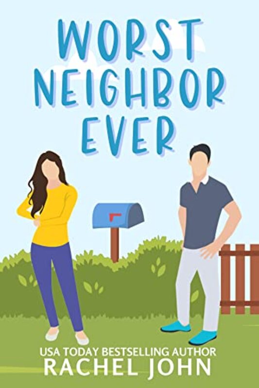 Book cover for "Worst Neighbor Ever" by Rachel John