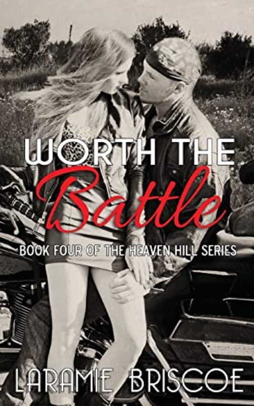 Book cover for "Worth the Battle" by Laramie Briscoe