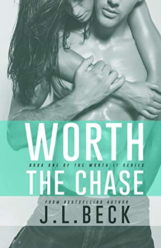Book cover for "Worth the Chase" by JL Beck
