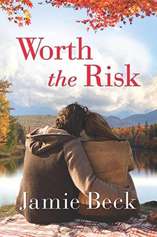 Book cover for "Worth the Risk" by Jamie Beck