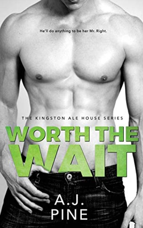 Book cover for "Worth the Wait" by AJ Pine