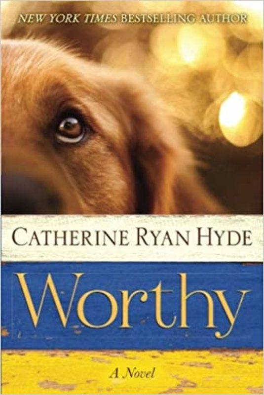 Book cover for "Worthy" by Catherine Ryan Hyde