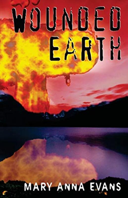 Book cover for "Wounded Earth" by Mary Anna Evans