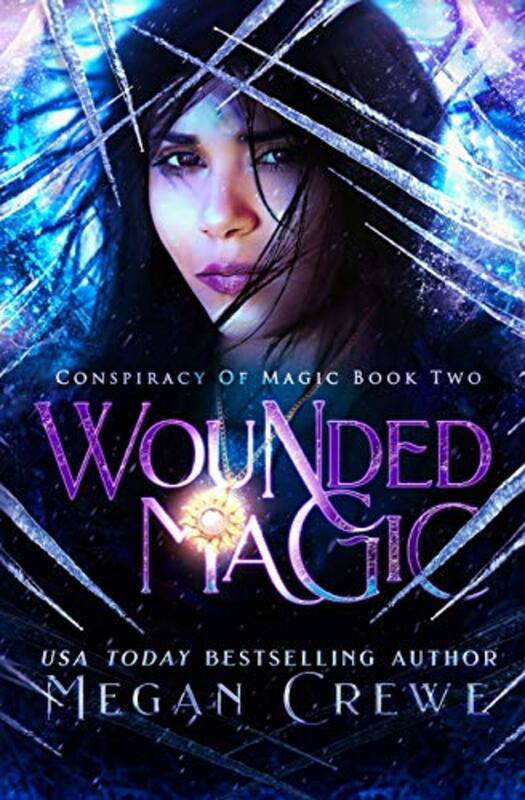 Book cover for "Wounded Magic" by Megan Crewe