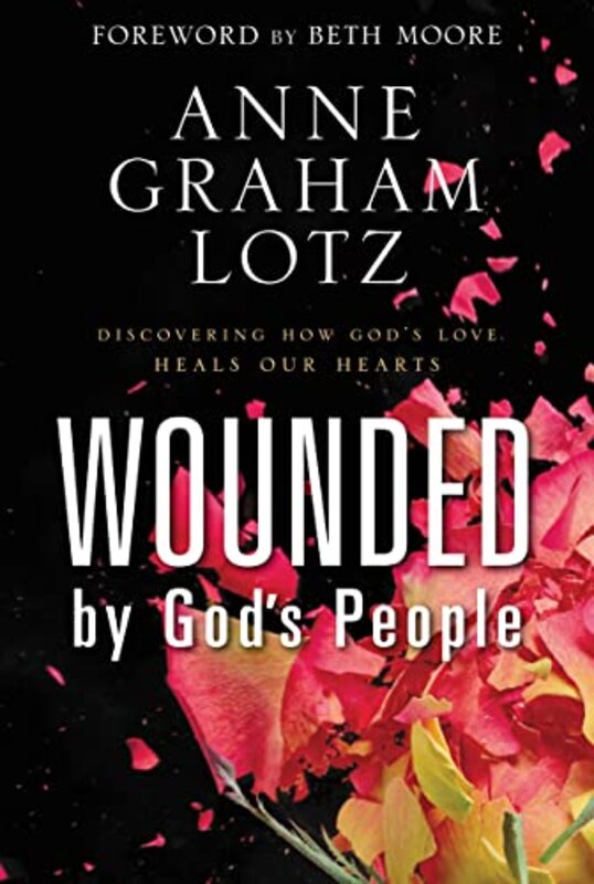 Book cover for "Wounded by God's People" by Anne Graham Lotz
