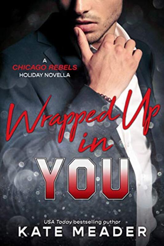 Book cover for "Wrapped Up in You" by Kate Meader
