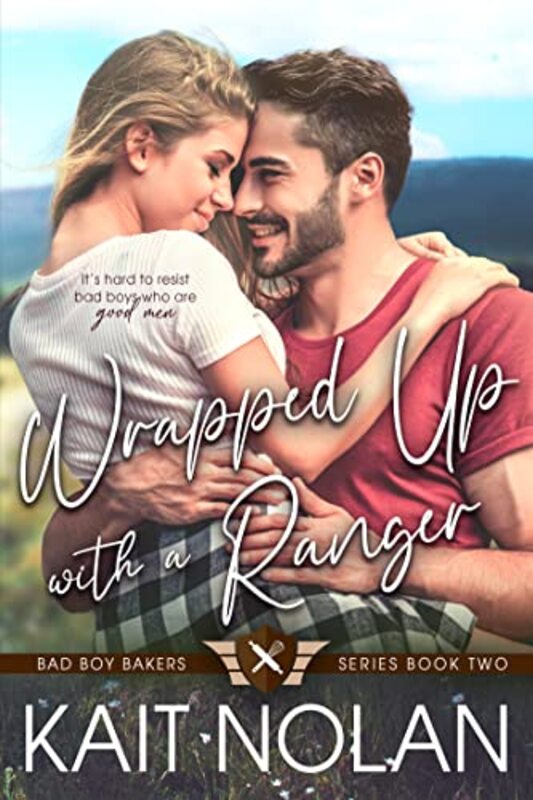Book cover for "Wrapped Up with a Ranger" by Kait Nolan