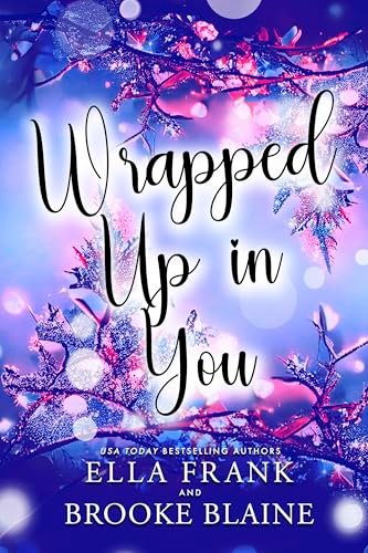 Book cover for "Wrapped Up in You" by Ella Frank
