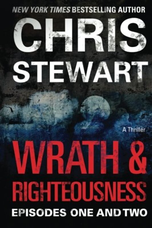 Book cover for "Wrath and Righteousness" by Chris Stewart