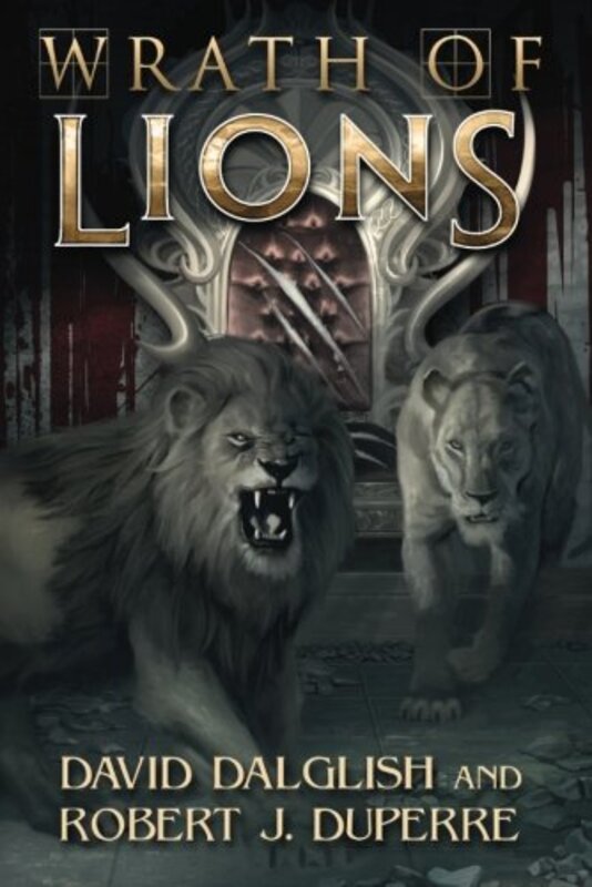 Book cover for "Wrath of Lions" by David Dalglish