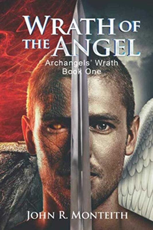 Book cover for "Wrath of the Angel" by John R Monteith