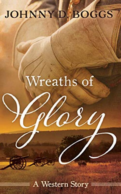 Book cover for "Wreaths of Glory" by Johnny Boggs