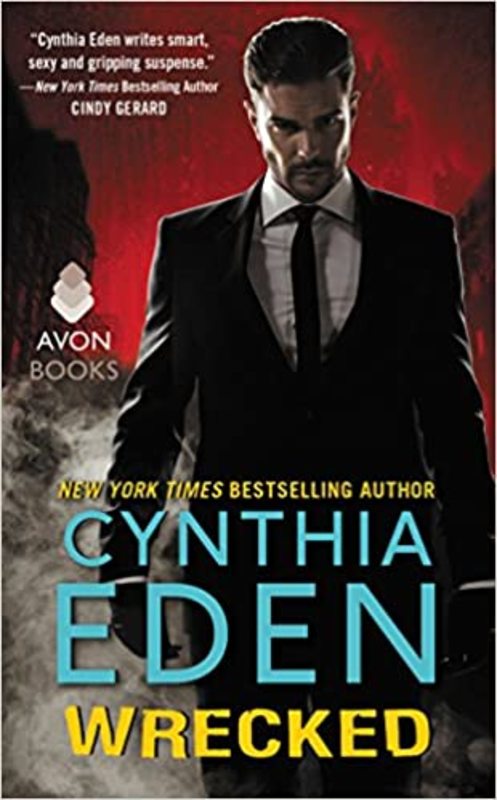 Book cover for "Wrecked" by Cynthia Eden