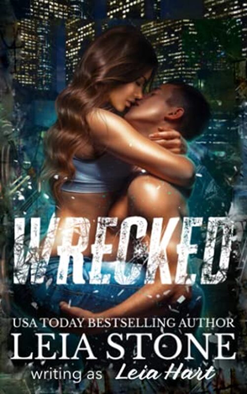 Book cover for "Wrecked" by Leia Stone