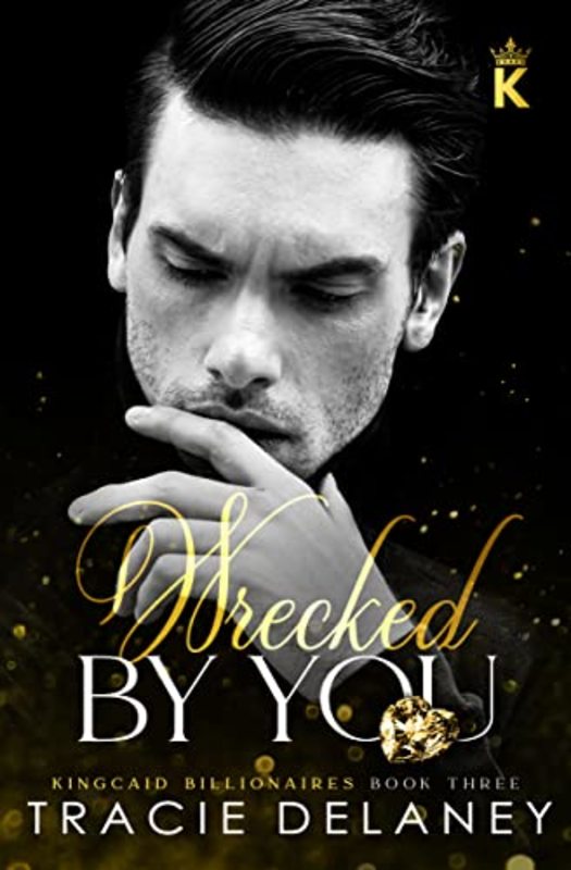 Book cover for "Wrecked By You" by Tracie Delaney