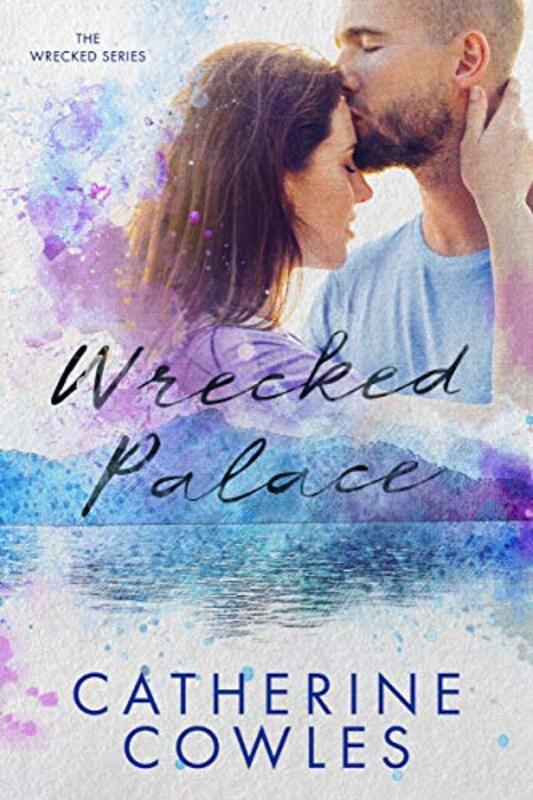 Book cover for "Wrecked Palace" by Catherine Cowles