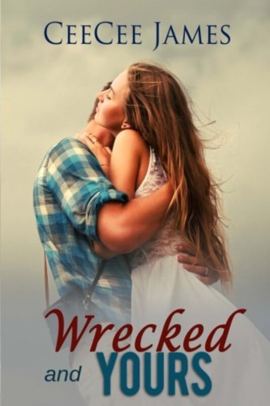 Book cover for "Wrecked and Yours" by CeeCee James