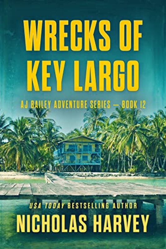 Book cover for "Wrecks of Key Largo" by Nicholas Harvey