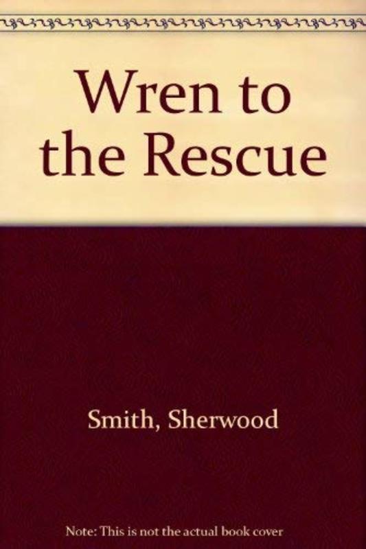 Book cover for "Wren to the Rescue" by Sherwood Smith