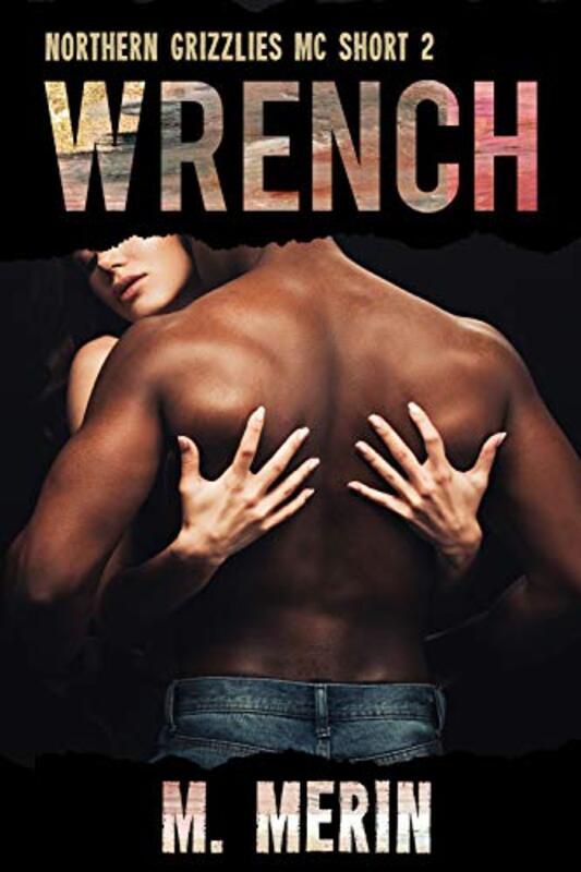 Book cover for "Wrench" by M Merin