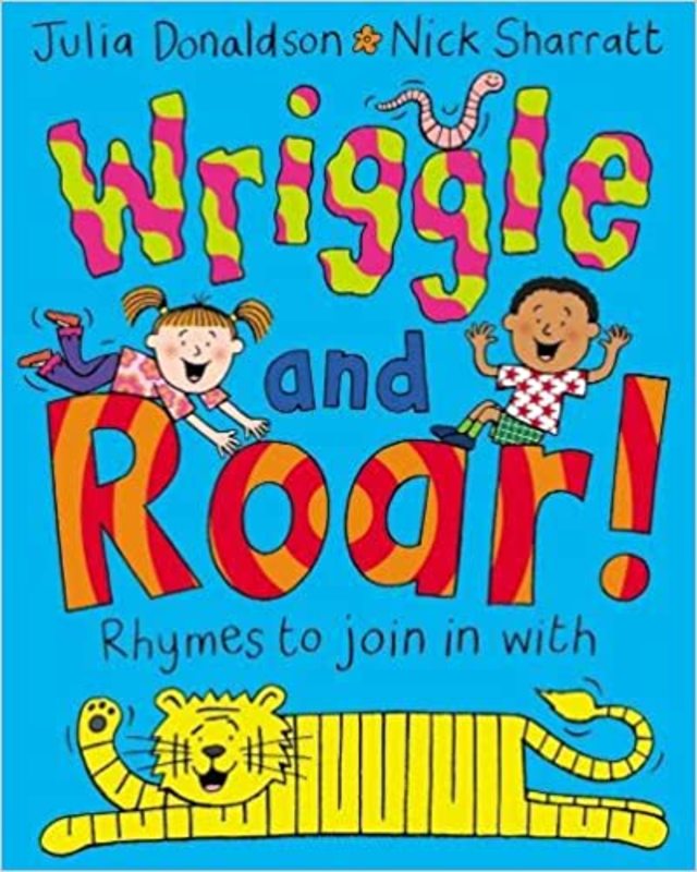 Book cover for "Wriggle and Roar!" by Julia Donaldson