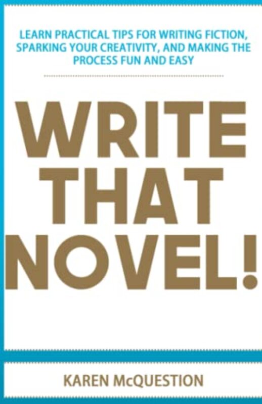 Book cover for "Write That Novel!" by Karen McQuestion