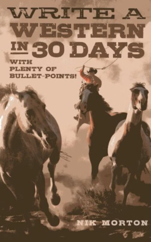 Book cover for "Write a Western in 30 Days" by Nik Morton