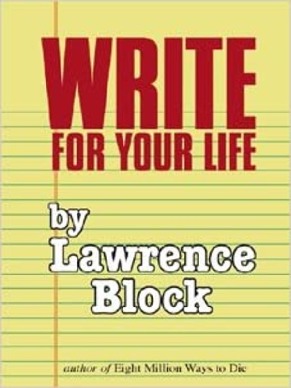 Book cover for "Write for Your Life" by Lawrence Block