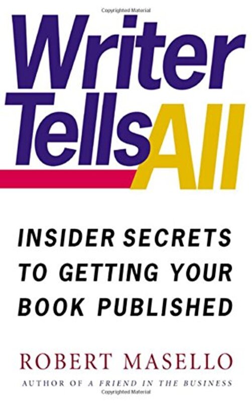 Book cover for "Writer Tells All" by Robert Masello